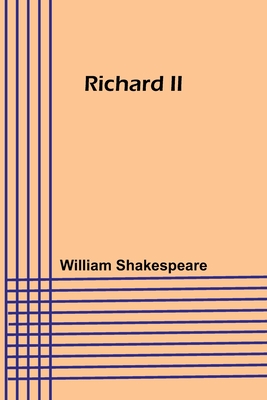 Richard II - Shakespeare, William