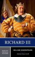 Richard III: A Norton Critical Edition