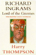 Richard Ingrams: Lord of the Gnomes