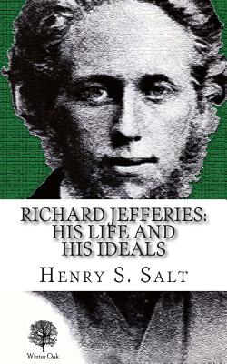 Richard Jefferies: His Life and His Ideals - Cudenec, Paul (Introduction by), and Salt, Henry S