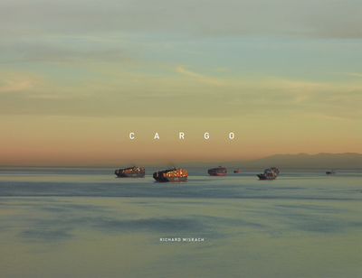 Richard Misrach: Cargo - Misrach, Richard (Photographer), and Solnit, Rebecca (Text by), and Shibata, Masumi (Designer)