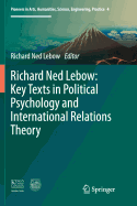 Richard Ned LeBow: Key Texts in Political Psychology and International Relations Theory