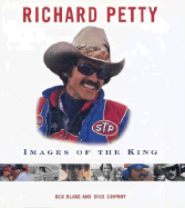 Richard Petty: Images of the King - Blake, Ben, and Conway, Dick