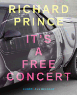 Richard Prince: It's a Free Concert