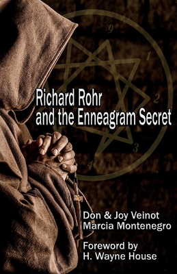 Richard Rohr and the Enneagram Secret - Veinot, Don, and Veinot, Joy, and Montenegro, Marcia