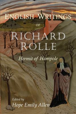 Richard Rolle: The English Writings - Rolle, Richard, and Allen, Hope Emily (Editor)