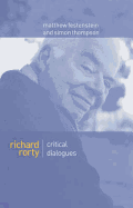 Richard Rorty: Critical Dialogues