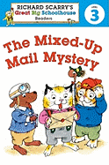Richard Scarry's Readers (Level 3): The Mixed-Up Mail Mystery