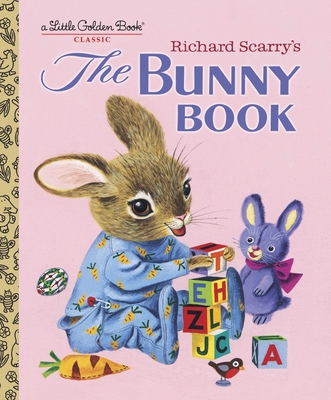 Richard Scarry's The Bunny Book: An Easter Book for Kids - Scarry, Patsy, and Scarry, Richard (Illustrator)