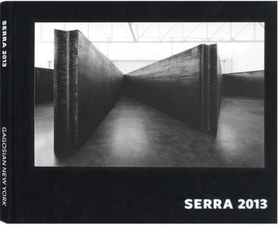 Richard Serra 2013 - Byrd, Anne, and Lefferts, Daniel