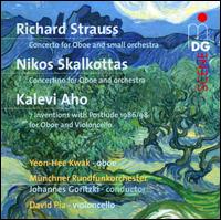 Richard Strauss: Concerto for Oboe; Nikos Skalkottas: Concertino for Oboe; Kalevi Aho: 3 Inventions with a Postlude - David Pia (cello); Yeon-Hee Kwak (oboe); Munich Radio Orchestra; Johannes Goritzki (conductor)
