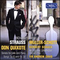 Richard Strauss: Don Quixote; Sonatas for Cello and Piano; Songs, Op. 10 and Op. 32 - Christopher Moore (viola); Daniel Mller-Schott (cello); Herbert Schuch (piano); Melbourne Symphony Orchestra;...