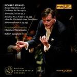Richard Strauss: Konzert für Horn und Orchester Es-Dur, Op. 11; Serenade Es-Dur, Op. 7; Sonatine Nr. 1 F-Dur o.Op. 13