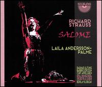 Richard Strauss: Salome - Anders Lorentzson (bass); Barbro Ericson (mezzo-soprano); Curt Appelgren (baritone); Eva Pilat (contralto);...