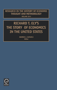 Richard T Ely: The Story of Economics in the United States