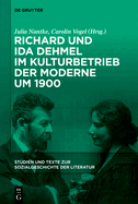 Richard Und Ida Dehmel Im Kulturbetrieb Der Moderne Um 1900