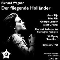Richard Wagner: Der fliegende Hollnder (Bayreuth, 1961) - Anja Silja (vocals); Fritz Uhl (vocals); Georg Paskuda (vocals); George London (vocals); Josef Greindl (vocals);...