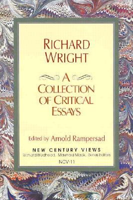 Richard Wright: A Collection of Critical Essays - Rampersad, Arnold