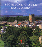 Richmond Castle, Easby Abbey