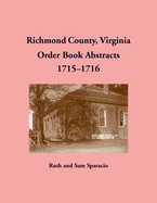 Richmond County, Virginia Order Book Abstracts 1715-1716