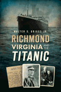 Richmond, Virginia, and the Titanic