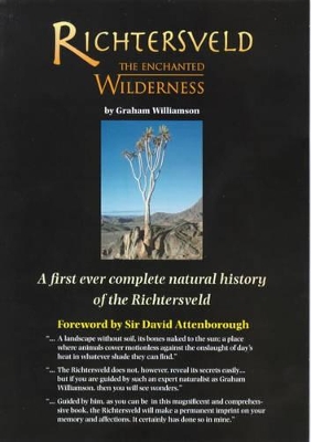 Richtersveld, the Enchanted Wilderness: An Account of the Richtersveld - Williamson, Graham