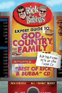 Rick and Bubba's Expert Guide to God, Country, Family, and Anything Else We Can Think of