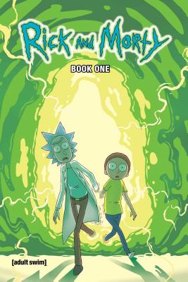 Rick and Morty Book One, 1: Deluxe Edition - Gorman, Zac (Illustrator), and Cannon, Cj (Illustrator), and Hill, Ryan (Illustrator)