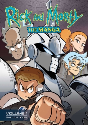 Rick and Morty: The Manga Vol. 1 -- Get in the Robot, Morty! - Sallah, Alissa M, and Crank!