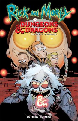 Rick and Morty vs. Dungeons & Dragons II, 2: Painscape - Zub, Jim, and Little, Troy (Illustrator), and Ito, Leonardo (Illustrator)