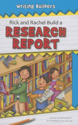 Rick and Rachel Build a Research Report - Gallion, Sue Lowell