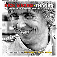 Rick Mears: Thanks: The Story of Rick Mears and the Mears Gang