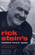Rick Stein's Seafood Lover's Guide - Stein, Rick, Mr.