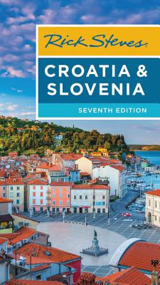 Rick Steves Croatia & Slovenia - Steves, Rick, and Hewitt, Cameron