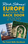 Rick Steves' Europe Through the Back Door 2006: The Travel Skills Handbook