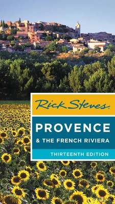 Rick Steves Provence & the French Riviera - Steves, Rick, and Smith, Steve