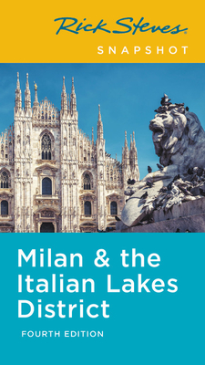 Rick Steves Snapshot Milan & the Italian Lakes District - Steves, Rick