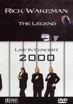 Rick Wakeman: The Legend - Live in Concert 2000 - 