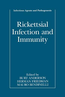 Rickettsial Infection and Immunity - Anderson, Burt (Editor), and Friedman, Herman (Editor), and Bendinelli, Mauro (Editor)