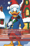Rico McPato, El Magnate de la Navidad: de la Avaricia a la Magia