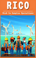 Rico: Risk in Complex Operations