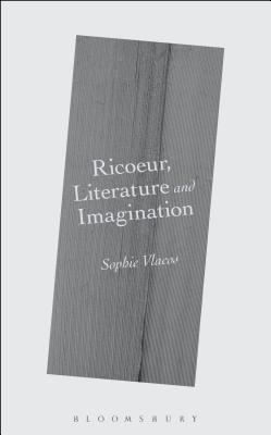 Ricoeur, Literature and Imagination - Vlacos, Sophie