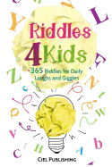 Riddles for Kids: 365 Riddles for Daily Laughs and Giggles