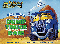 Ride Along with Dump Truck Dan!: A Foldout Book with 15 Stickers!