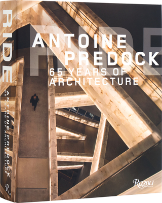 Ride: Antoine Predock: 65 Years of Architecture - Predock, Antoine