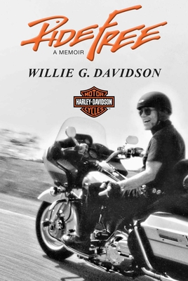 Ride Free: A Memoir - Davidson, Willie G