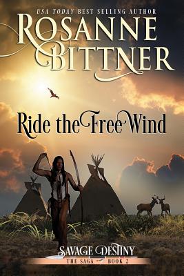 Ride the Free Wind - Bittner, Rosanne