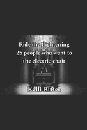 Ride the lightning: 25. People that went to the electric chair