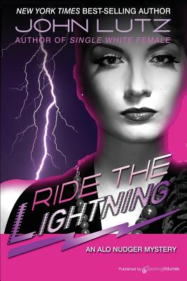 Ride the Lightning: Alo Nudger Series - Lutz, John, Professor