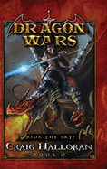 Ride the Sky: Dragon Wars - Book 18